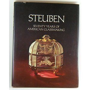Steuben: Seventy Years of American Glassmaking (Hardcover)